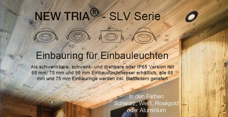 Passen Sie NEW TRIA� Einbaustrahler ganz nach Ihren Bed�rfnissen an